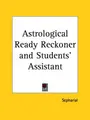 Cover image for Astrological Ready Reckoner and Students' Assistant