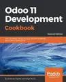 Cover image for Odoo 11 Development Cookbook: Over 120 unique recipes to build effective enterprise and business applications