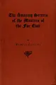 Cover image for The amazing secrets of the masters of the Far East.