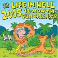 Cover image for 2005 Life in Hell 12-Month Fun Calendar