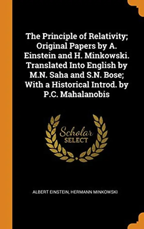 The Principle of Relativity; Original Papers by A. Einstein and H. Minkowski. Translated Into English by M.N. Saha and S.N. Bose; With a Historical Introd. by P.C. Mahalanobis cover