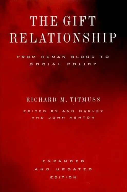The Gift Relationship: From Human Blood to Social Policy cover