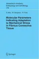 Cover image for Molecular Parameters Indicating Adaptation to Mechanical Stress in Fibrous Connective Tissue (Advances in Anatomy, Embryology and Cell Biology)