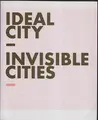 Cover image for Ideal city, invisible cities