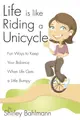 Cover image for Life is Like Riding a Unicycle