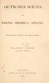Cover image for Outward bound, or, Young America afloat
