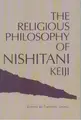 Cover image for The Religious Philosophy of Nishitani Keiji
