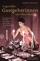 Cover image for Legendäre Gastgeberinnen und ihre Feste