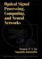 Cover image for Optical signal processing, computing, and neural networks