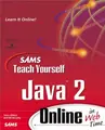 Cover image for Sams Teach Yourself Java 2 Online in Web Time (The Teach Yourself Series)