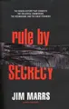 Cover image for Rule by secrecy