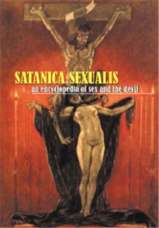 Satanica Sexualis: An Encyclopedia of Sex And the Devil cover