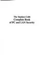 Cover image for The Stephen Cobb complete book of PC and LAN security