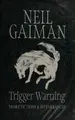 Cover image for Trigger Warning: Short Fictions and Disturbances