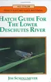 Cover image for Hatch guide for the lower Deschutes River