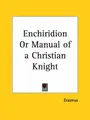 Cover image for Enchiridion or Manual of a Christian Knight
