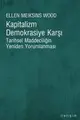 Cover image for Kapitalizm Demokrasiye Karsi