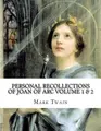 Cover image for Personal Recollections Of Joan Of Arc Volume 1 & 2
