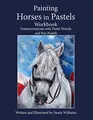 Cover image for Painting Horses in Pastels Workbook