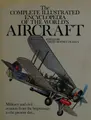 Cover image for The complete illustrated encyclopedia of the world's aircraft