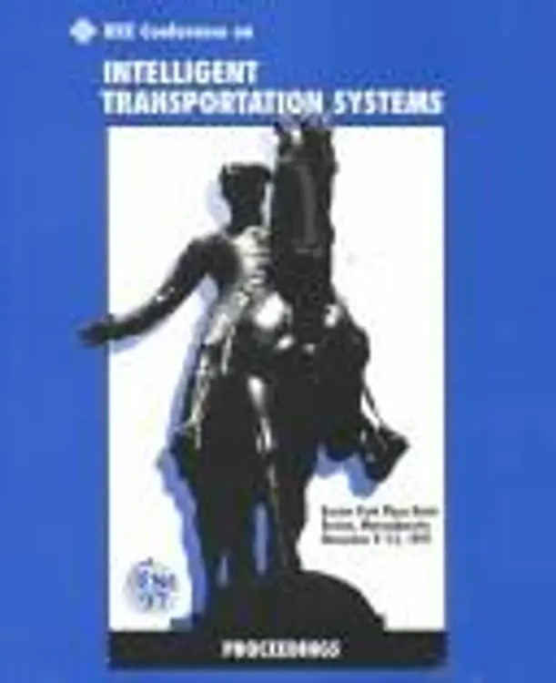 IEEE Conference on Intelligent Transportation Systems: proceedings, Boston Park Plaza Hotel, Boston, Massachusetts, November 9-12, 1997. cover