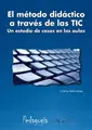 Cover image for Método didáctico a traves de las TIC, El