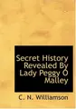 Cover image for Secret History Revealed by Lady Peggy O Malley
