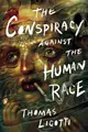 Cover image for The conspiracy against the human race