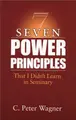 Cover image for Seven Power Principles That I Didn't Learn in Seminary
