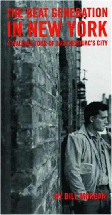 The beat generation in New York: a walking tour of Jack Kerouac's city cover
