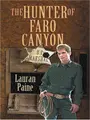 Cover image for The hunter of Faro Canyon