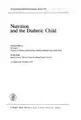 Cover image for Nutrition and the Diabetic Child (Pediatric and adolescent endocrinology)