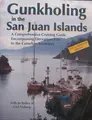 Cover image for Gunkholing in the San Juan Islands