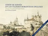 Cover image for VISION DE ESPAÑA EN LOS VIAJEROS ROMANTICOS
