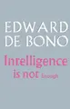 Cover image for Intelligence Is Not Enough