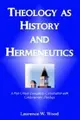 Cover image for Theology as history and hermeneutics