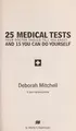 Cover image for 25 medical tests your doctor should tell you about-- and 15 you can do yourself