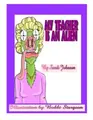 Cover image for My Teacher Is An Alien!