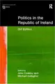 Cover image for Politics in the Republic of Ireland