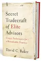 Cover image for Secret Tradecraft of Elite Advisors