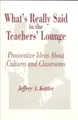 Cover image for What's really said in the teachers' lounge
