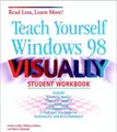 Cover image for Teach Yourself Windows 98 VISUALLY Student Workbook