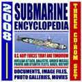 Cover image for 2008 Submarine Encyclopedia - U.S. Navy Sub Fleet, Undersea Warfare, Nuclear Attack, Ballistic Missile, Guided Missile, New Virginia Class, Deep Submersibles, ... Technology, Future