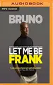 Cover image for Let Me Be Frank