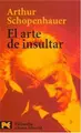 Cover image for El arte de insultar / The art of insulting