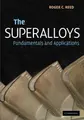 Cover image for The Superalloys: Fundamentals and Applications