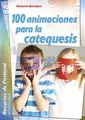 Cover image for 100 animaciones para la catequesis