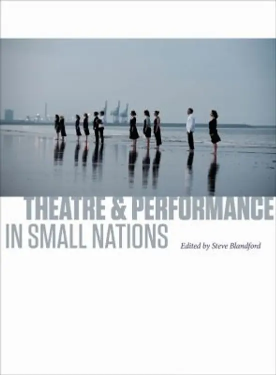 Theatre And Performance In Small Nations cover