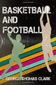 Cover image for Basketball and Football