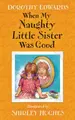 Cover image for When My Naughty Little Sister Was Good